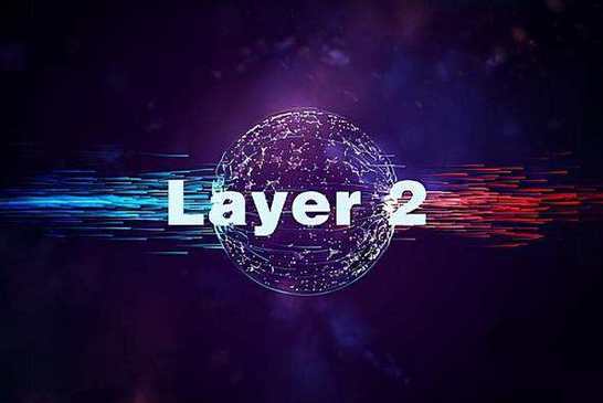 下一个热门赛道 Layer 2是什么？5个最值得埋伏的 Layer2 项目